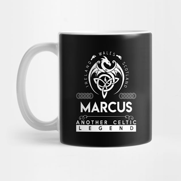 Marcus Name T Shirt - Another Celtic Legend Marcus Dragon Gift Item by harpermargy8920